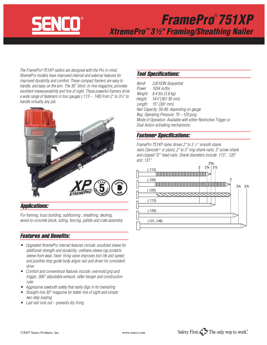 Senco 751XP specifications Applications, Features and Beneﬁts, Tool Speciﬁcations, Fastener Speciﬁcations 