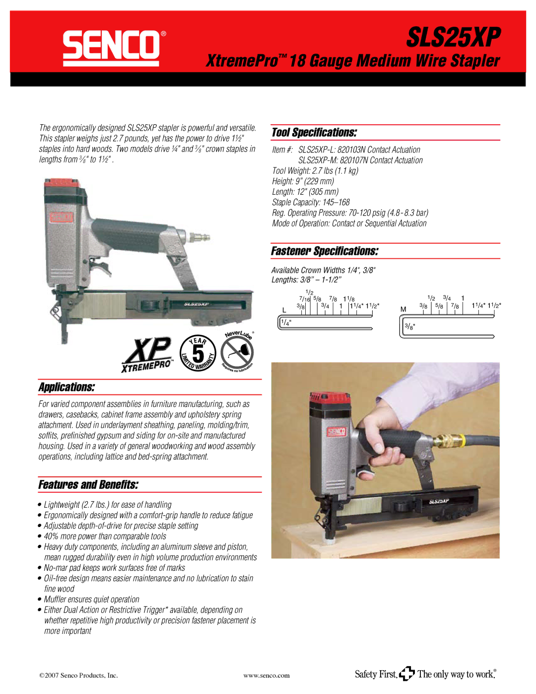 Senco SLS25XP specifications Tool Speciﬁcations, Fastener Speciﬁcations, Applications, Features and Beneﬁts 