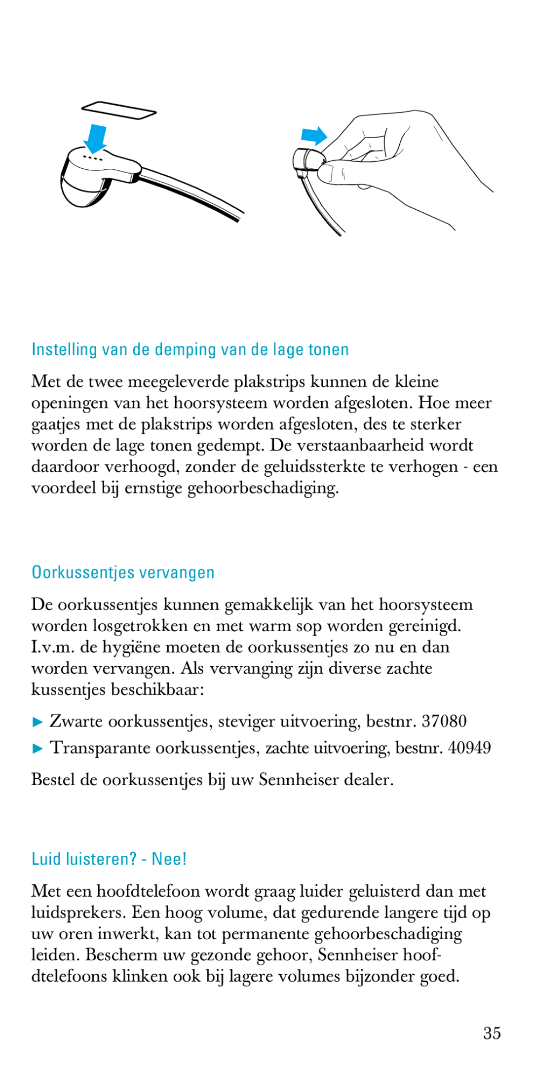 Sennheiser A200 manual Instelling van de demping van de lage tonen, Oorkussentjes vervangen, Luid luisteren? Nee 