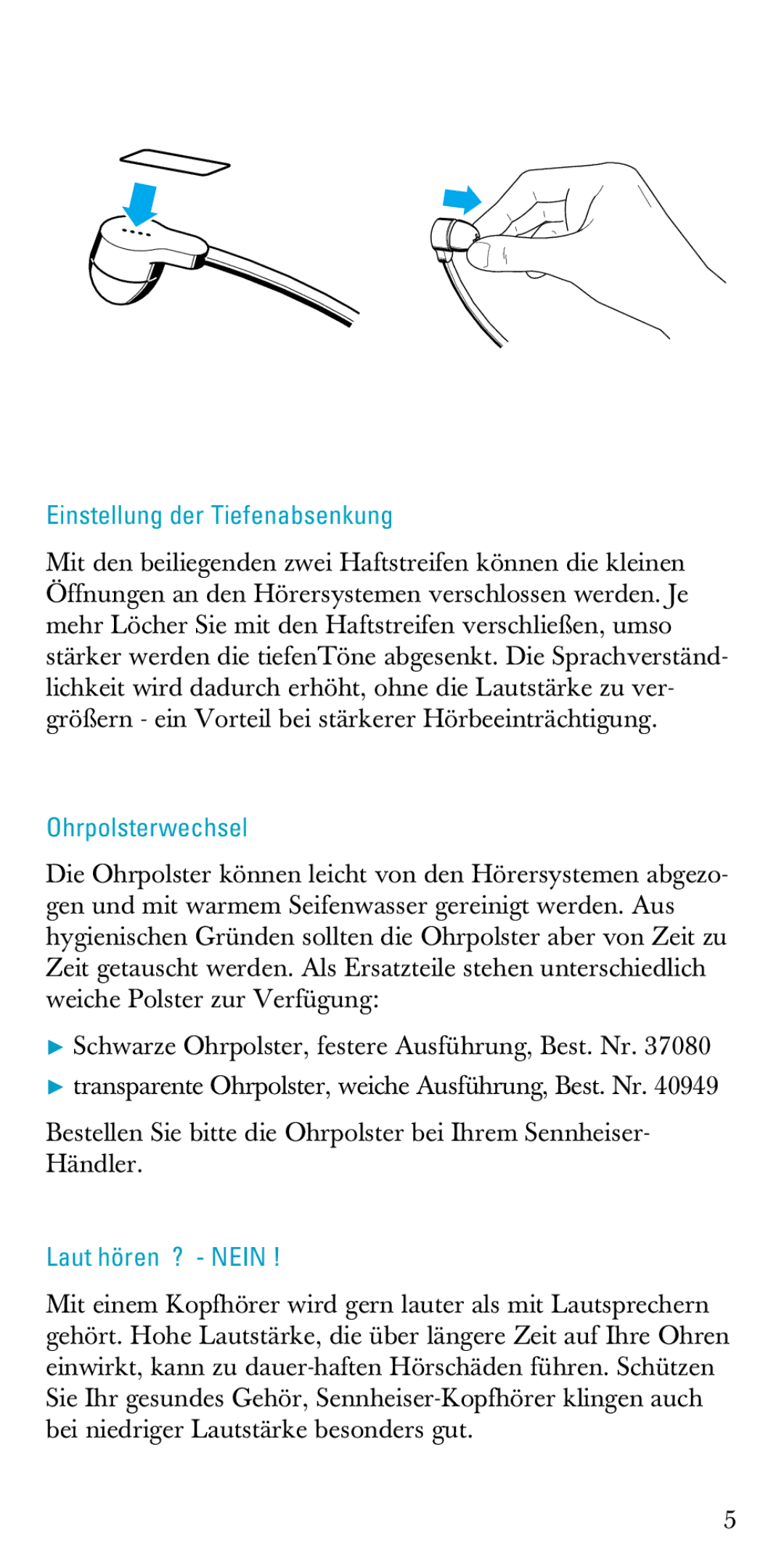 Sennheiser A200 manual Einstellung der Tiefenabsenkung, Ohrpolsterwechsel, Laut hören ? Nein 