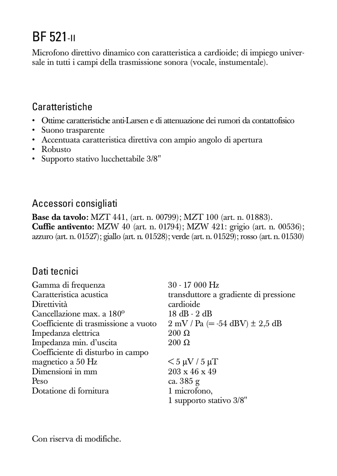 Sennheiser BF 521-II Caratteristiche, Accessori consigliati, Dati tecnici, Base da tavolo MZT 441, art. n MZT 100 art. n 