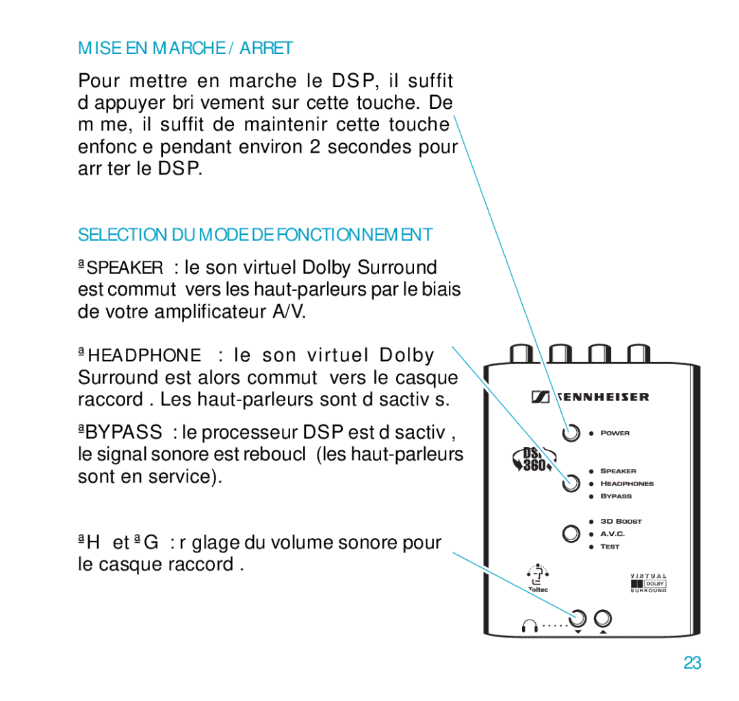 Sennheiser DSP 360 manual Mise EN Marche / Arret, Selection DU Mode DE Fonctionnement 