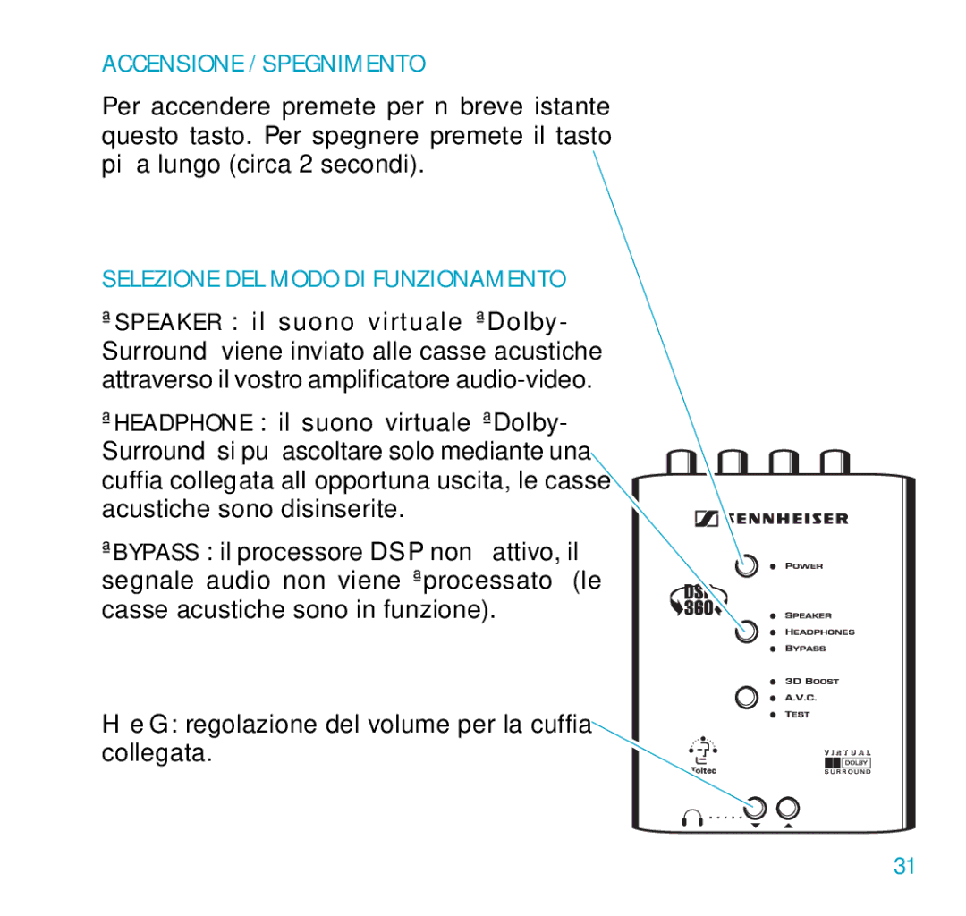 Sennheiser DSP 360 manual Accensione / Spegnimento, Selezione DEL Modo DI Funzionamento 