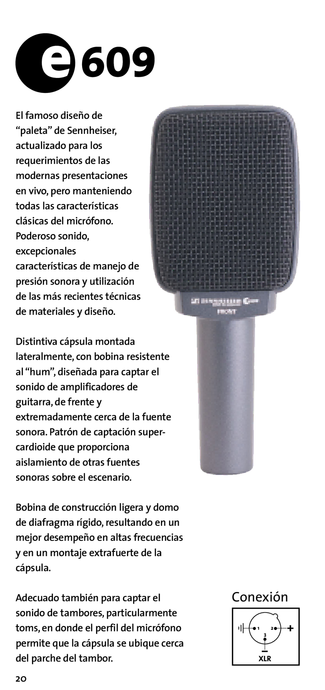 Sennheiser E 609 user manual Conexión 