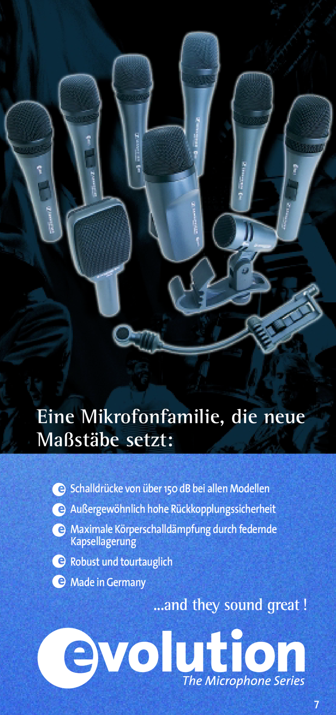 Sennheiser E 609 user manual Eine Mikrofonfamilie, die neue Maßstäbe setzt, They sound great 