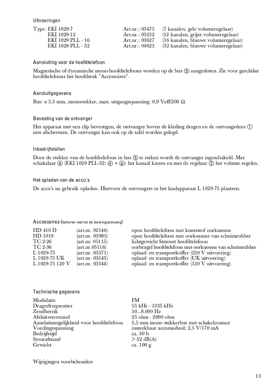 Sennheiser EKI 1029 PLL-32 04623 manual Uitvoeringen, Aansluiting voor de hoofdtelefoon, Aansluitgegevens, Inbedrijfstellen 