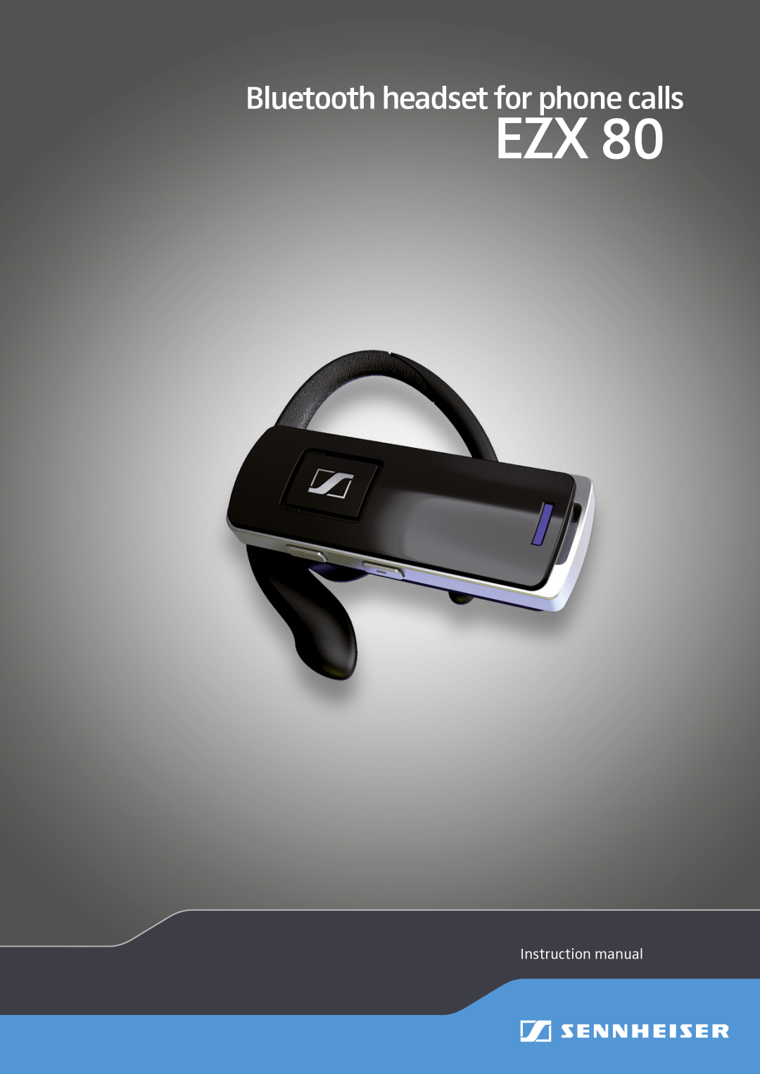 Sennheiser EZX 80 instruction manual Bluetooth headset for phone calls 