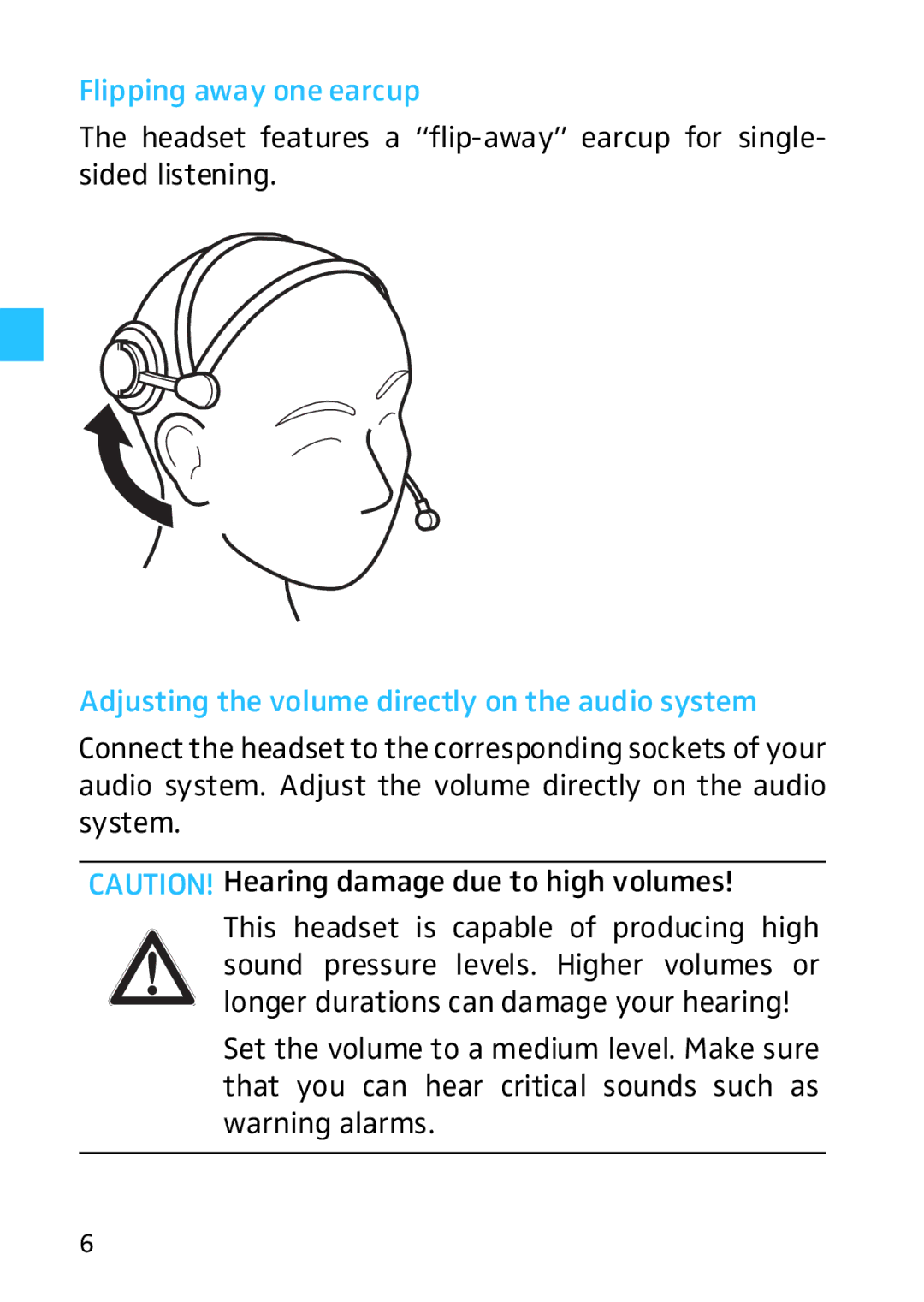 Sennheiser HD HME 46 manual Flipping away one earcup, Adjusting the volume directly on the audio system 