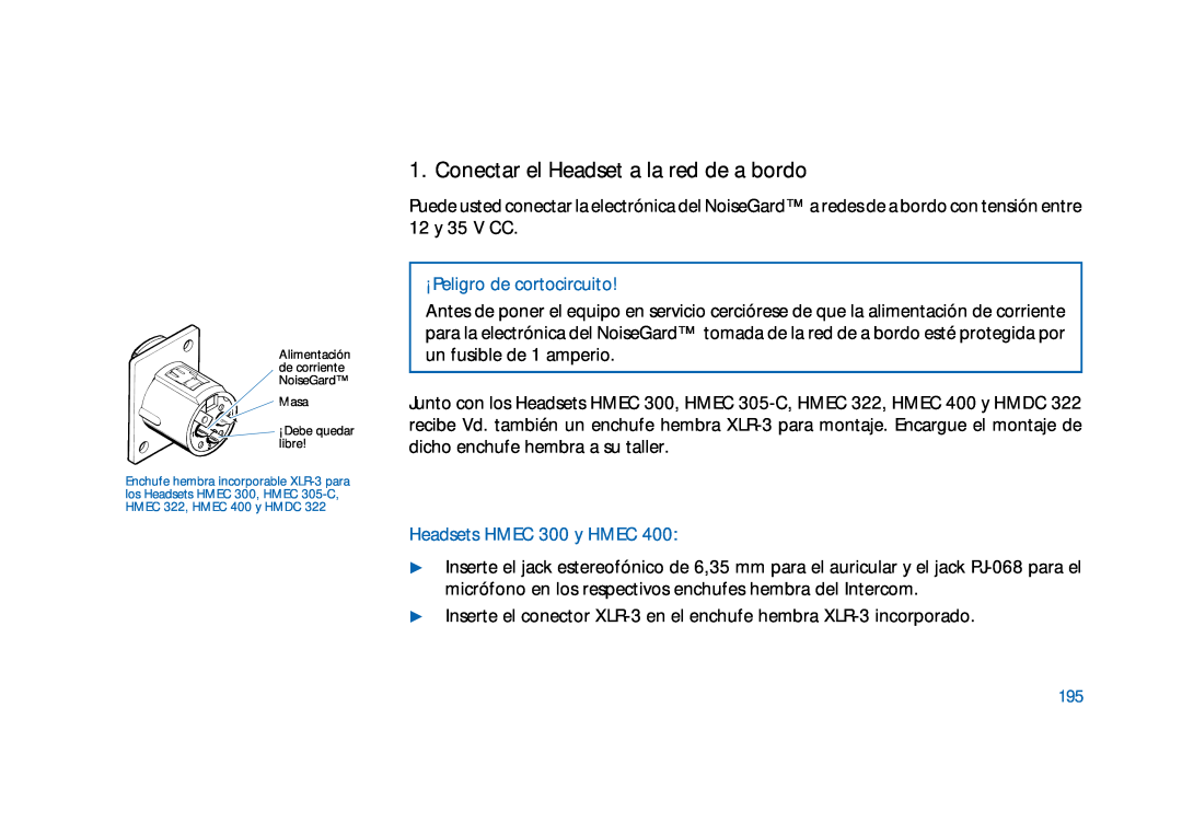 Sennheiser HD400 manual Conectar el Headset a la red de a bordo, ¡Peligro de cortocircuito, Headsets HMEC 300 y HMEC 
