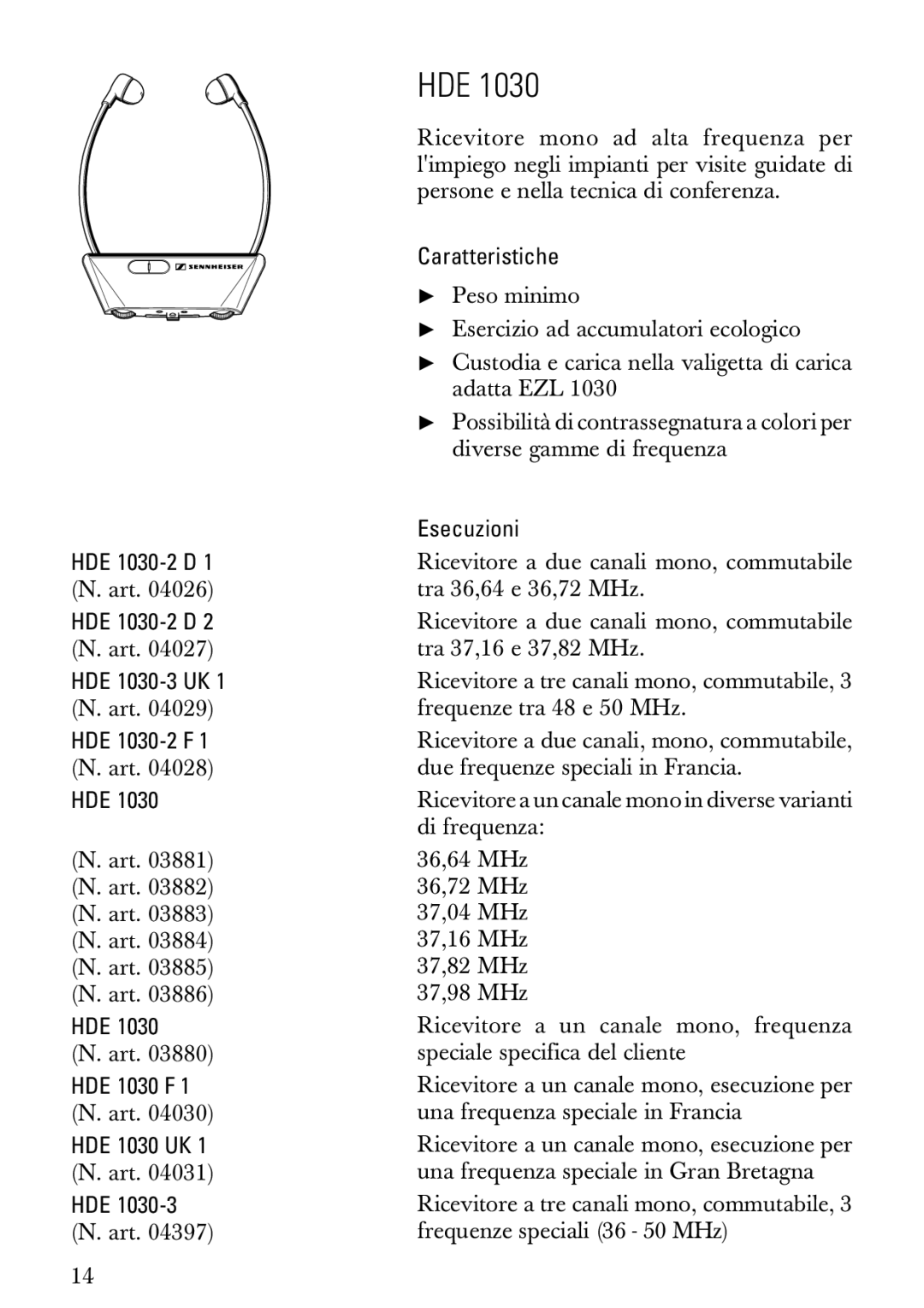 Sennheiser HDE1030 manual Caratteristiche, Esecuzioni 