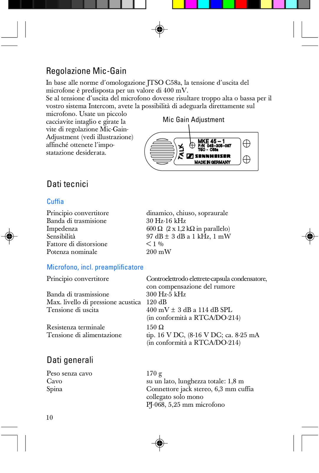 Sennheiser HME 25-KA-2 manual Regolazione Mic-Gain, Dati tecnici, Dati generali, Cuffia, Microfono, incl. preamplificatore 