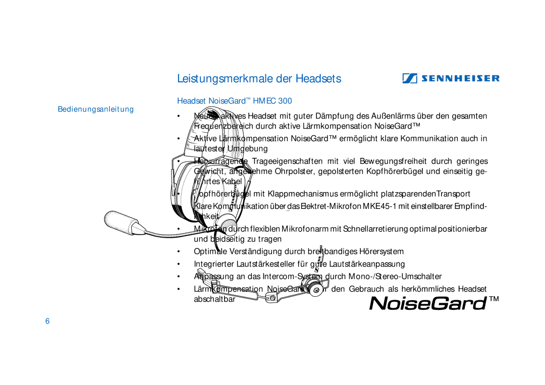 Sennheiser HMEC 305, HMEC 300, HMDC 322, HMEC 400, HMEC 322, HMEC 302 Leistungsmerkmale der Headsets, Headset NoiseGard Hmec 