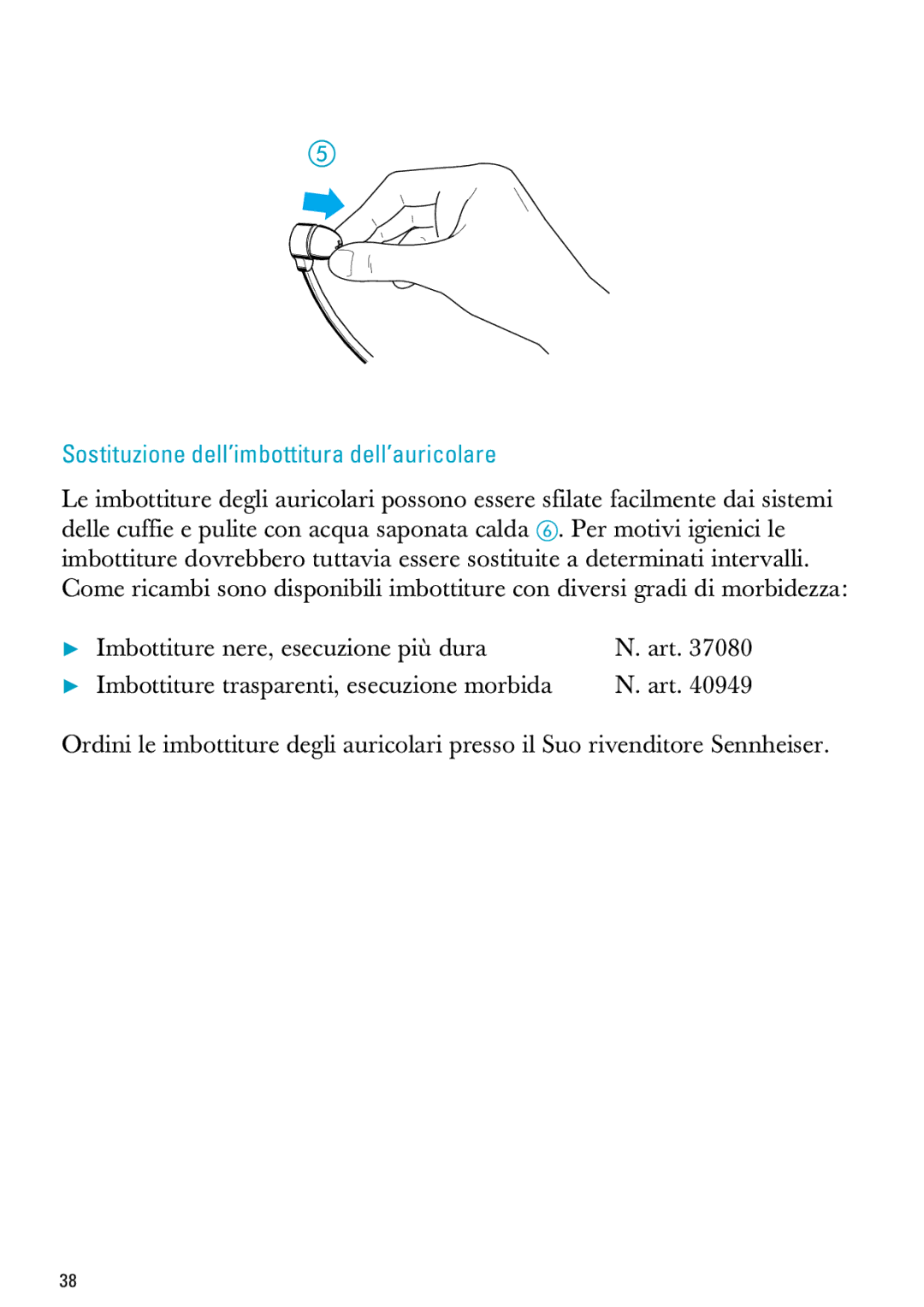 Sennheiser IS 300, IS 150 manual Sostituzione dell’imbottitura dell’auricolare, Imbottiture trasparenti, esecuzione morbida 