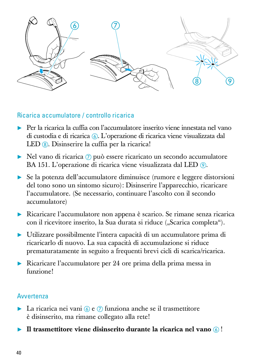 Sennheiser IS 300, IS 150 manual Ricarica accumulatore / controllo ricarica, Avvertenza 