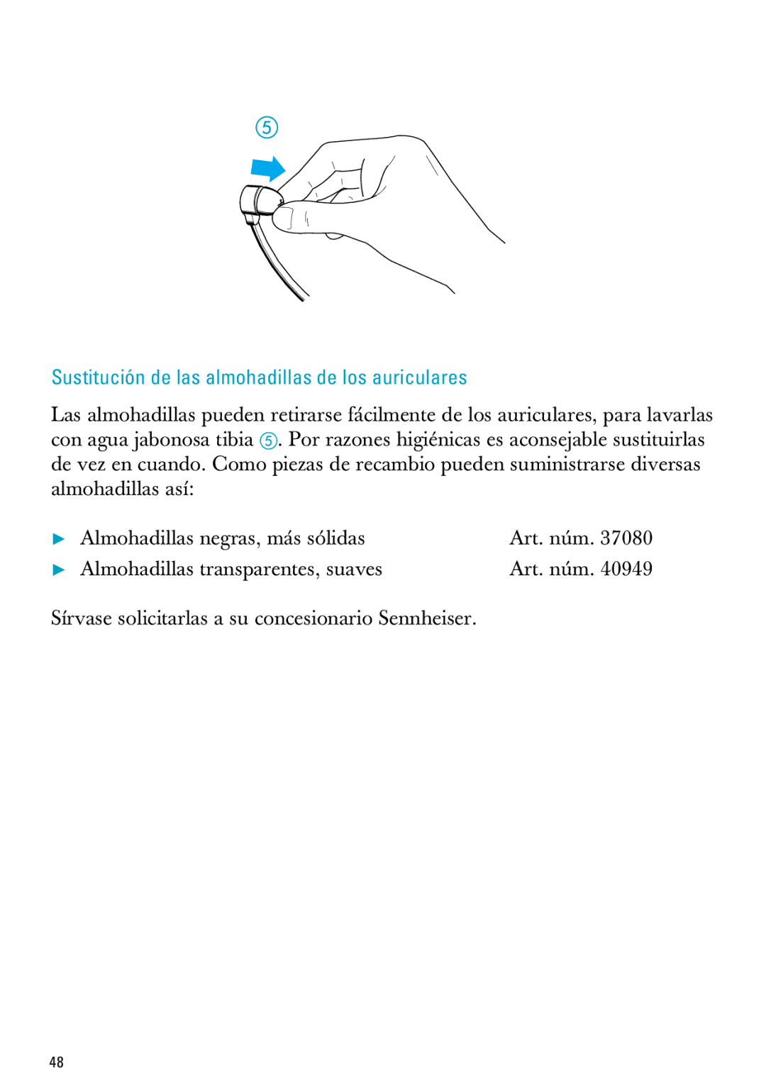 Sennheiser IS 300, IS 150 manual Sustitución de las almohadillas de los auriculares 