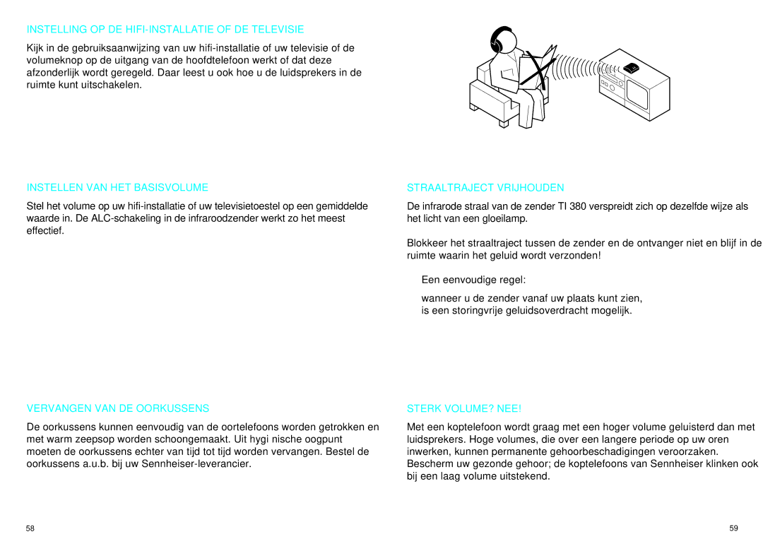 Sennheiser IS 380 Instelling OP DE HIFI-INSTALLATIE of DE Televisie, Instellen VAN HET Basisvolume, Sterk VOLUME? NEE 