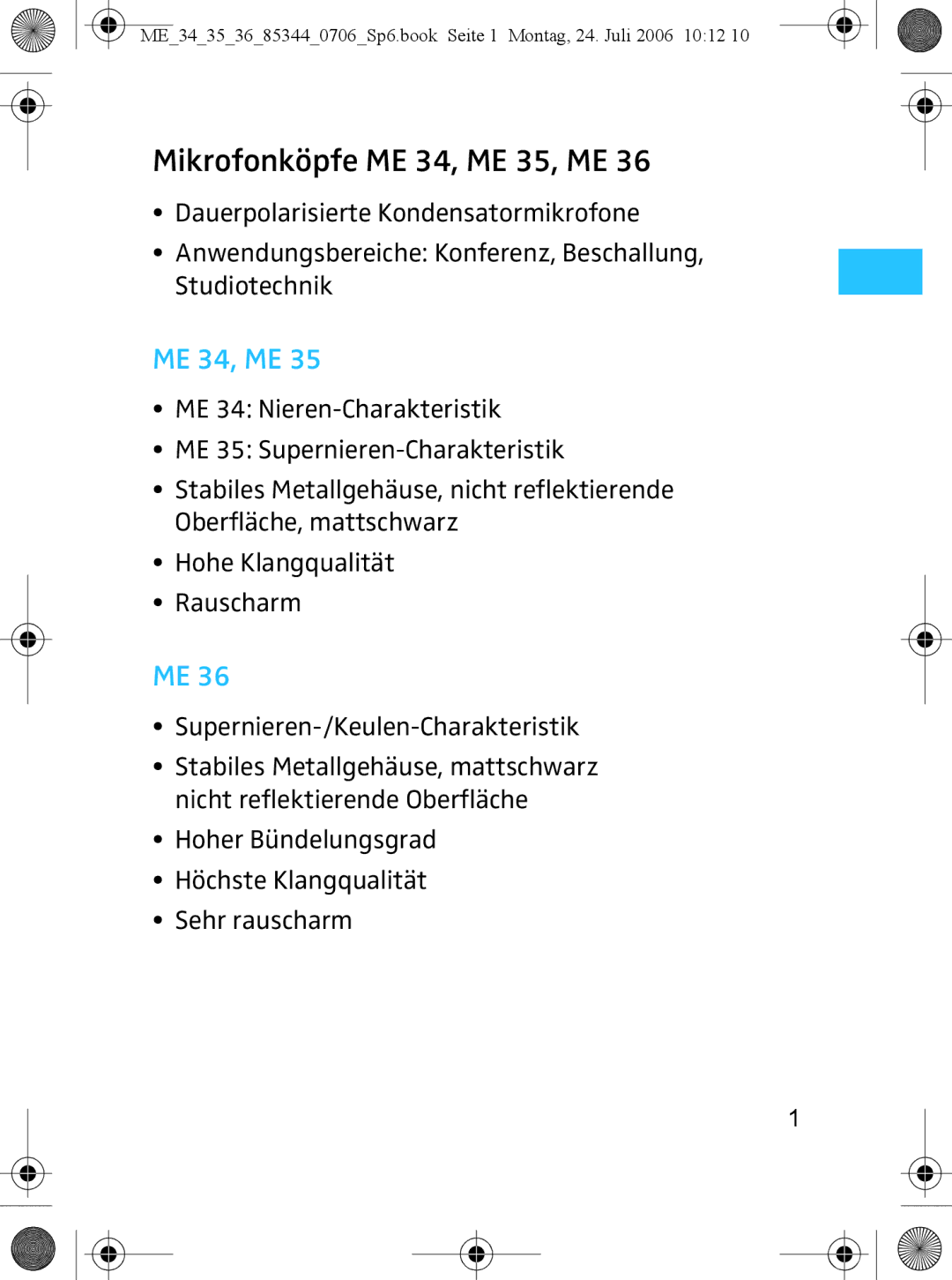 Sennheiser ME 36 Mikrofonköpfe ME 34, ME 35, ME, Hoher Bündelungsgrad Höchste Klangqualität Sehr rauscharm 