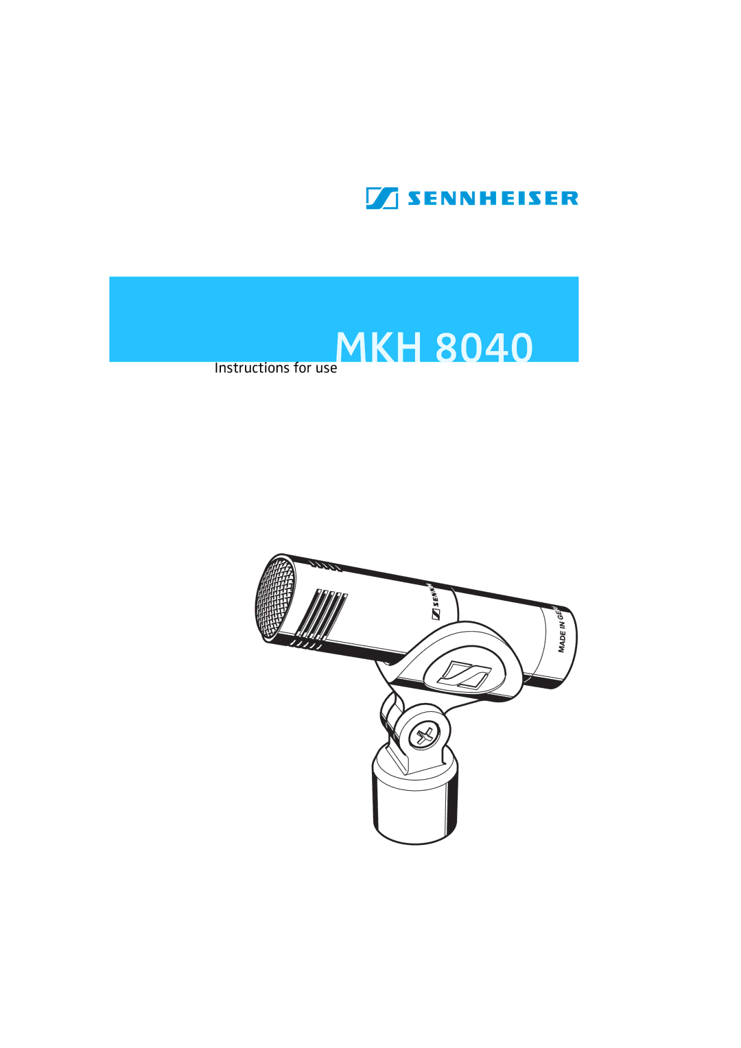 Sennheiser MKH 8040 manual Instructions for useMKH 