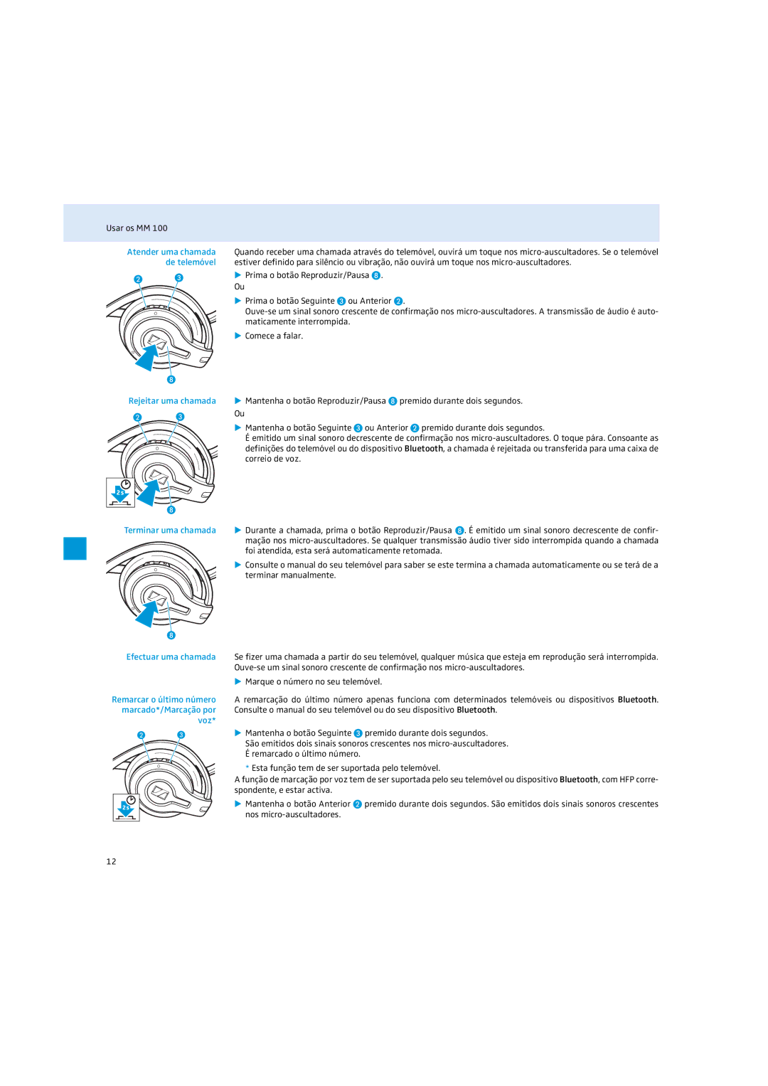 Sennheiser MM 100 De telemóvel, Prima o botão Seguinte ou Anterior, Maticamente interrompida, Comece a falar 