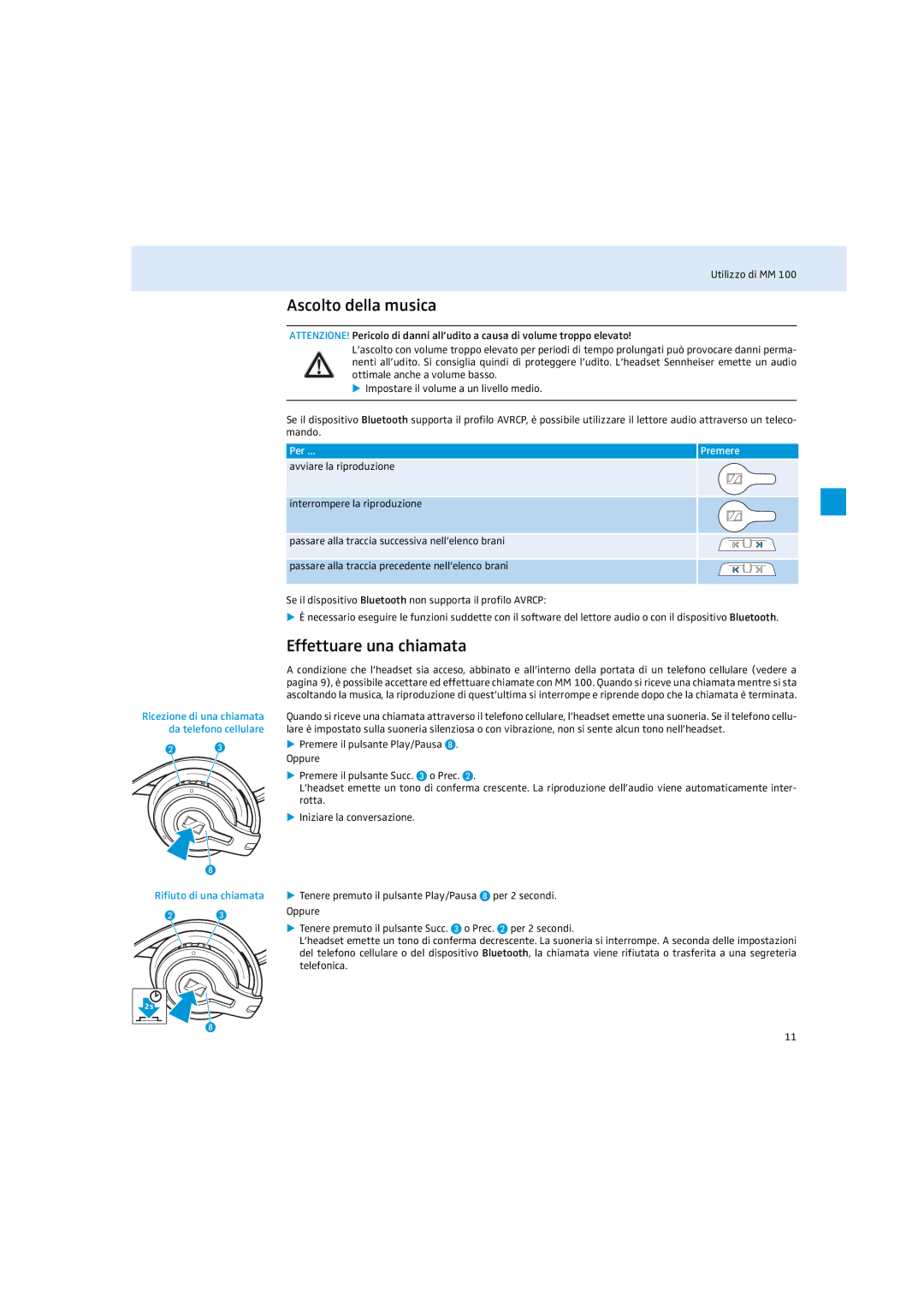 Sennheiser MM 100 instruction manual Ascolto della musica, Effettuare una chiamata, Per ...Premere, Da telefono cellulare 