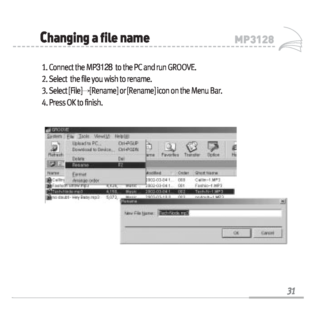 Sennheiser manual Changingafilename, Select the file you wish to rename, Connect the MP3128 to the PC and run GROOVE 