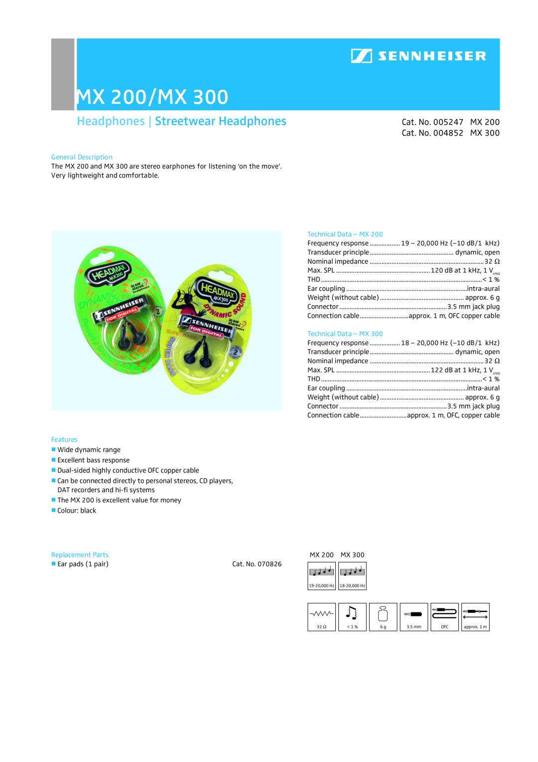 Sennheiser manual MX 200/MX, Headphones Streetwear Headphones, Cat. No. 005247 MX 200 Cat. No. 004852 MX, Features 