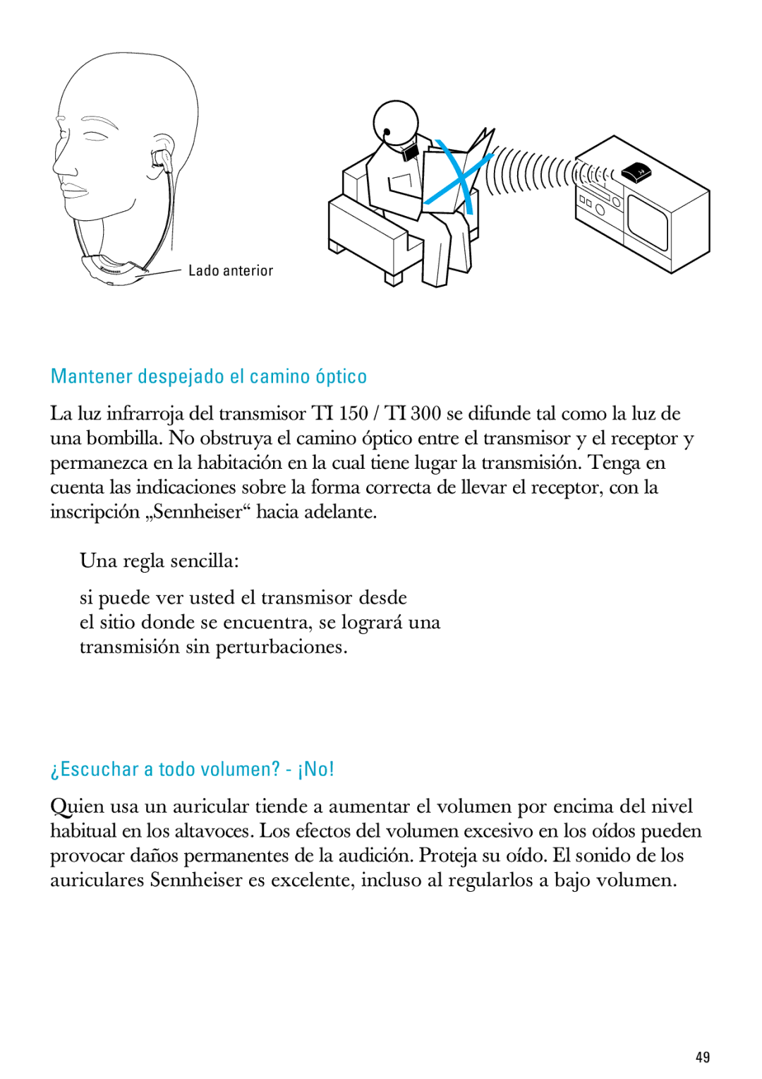 Sennheiser PC 150, MX300 manual Mantener despejado el camino óptico, ¿Escuchar a todo volumen? ¡No 