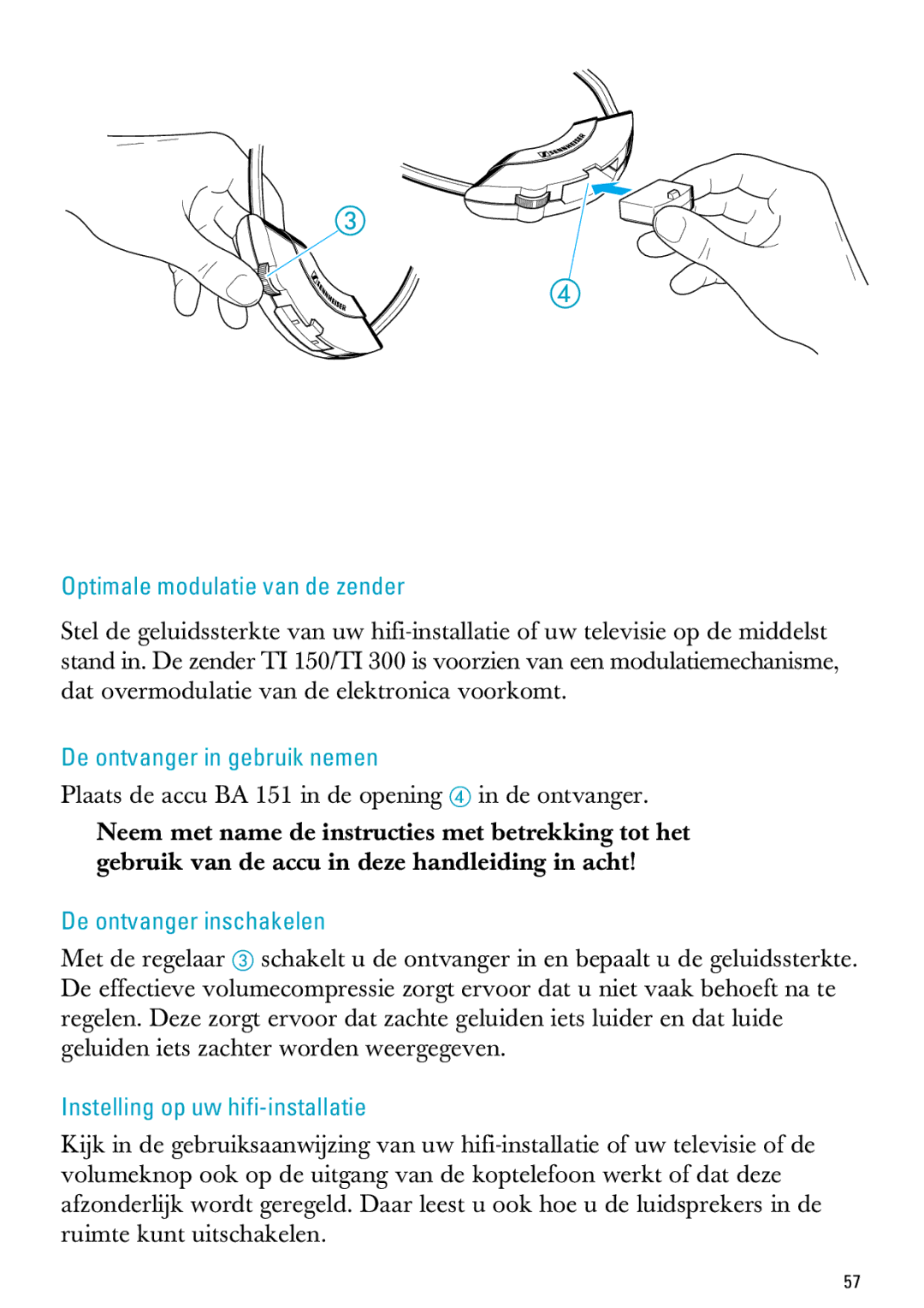 Sennheiser PC 150, MX300 manual Optimale modulatie van de zender, De ontvanger in gebruik nemen, De ontvanger inschakelen 