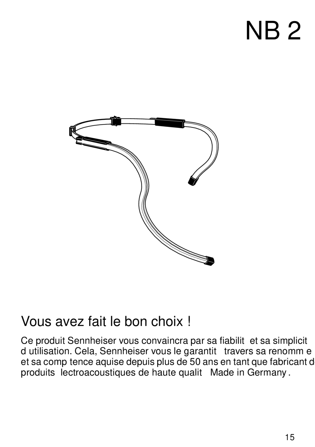 Sennheiser NB 2 manual Vous avez fait le bon choix 