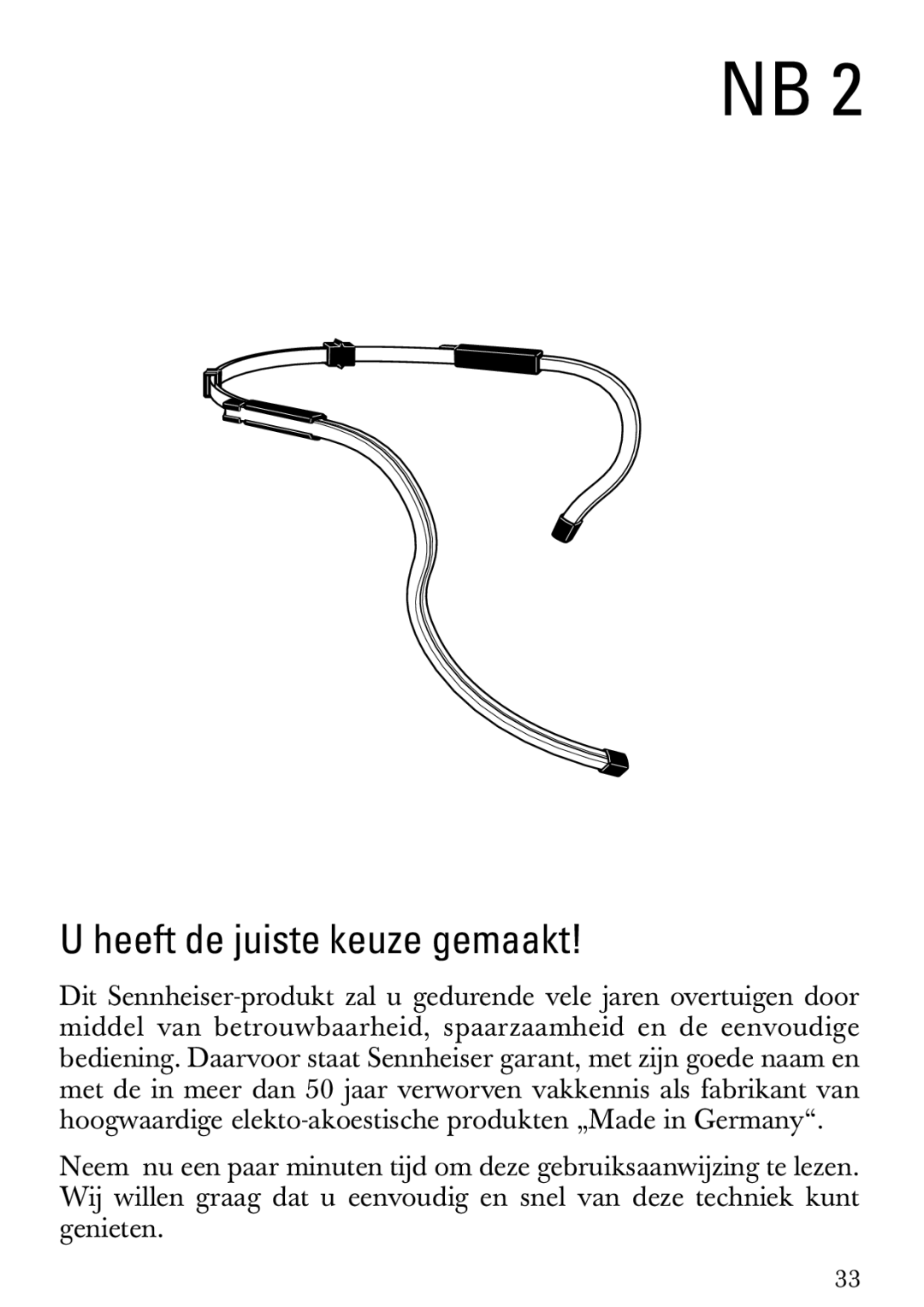 Sennheiser NB 2 manual Heeft de juiste keuze gemaakt 