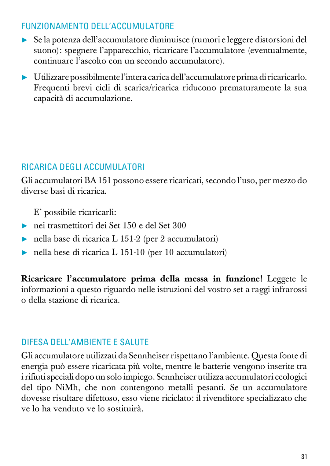 Sennheiser RI 300 manual Funzionamento DELL‘ACCUMULATORE, Ricarica Degli Accumulatori, Difesa DELL‘AMBIENTE E Salute 