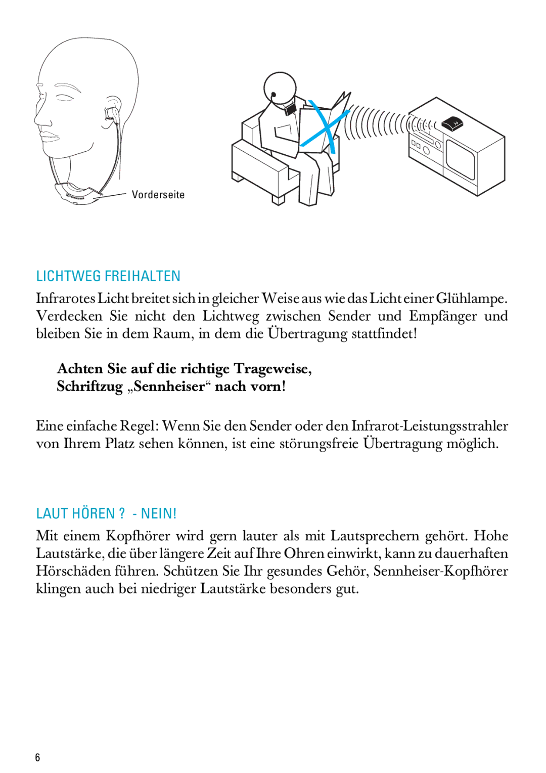 Sennheiser RI 300 manual Lichtweg Freihalten, Laut Hören ? Nein 