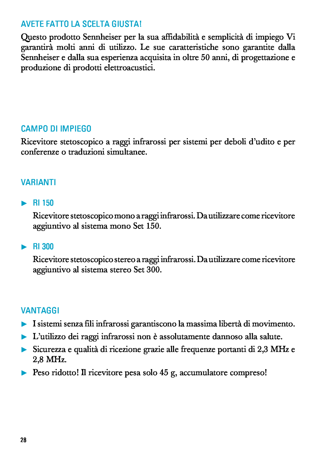 Sennheiser RI 300 manual Avete Fatto La Scelta Giusta, Campo Di Impiego, Varianti Pri, Vantaggi 