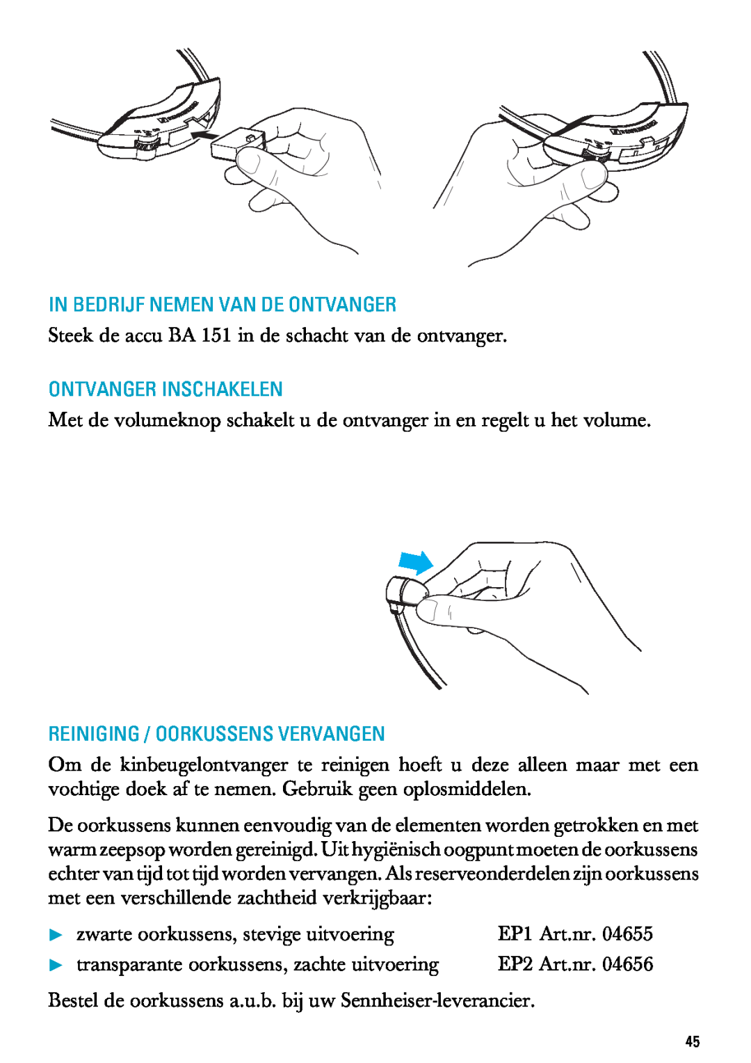 Sennheiser RI 300 manual In Bedrijf Nemen Van De Ontvanger, Ontvanger Inschakelen, Reiniging / Oorkussens Vervangen 