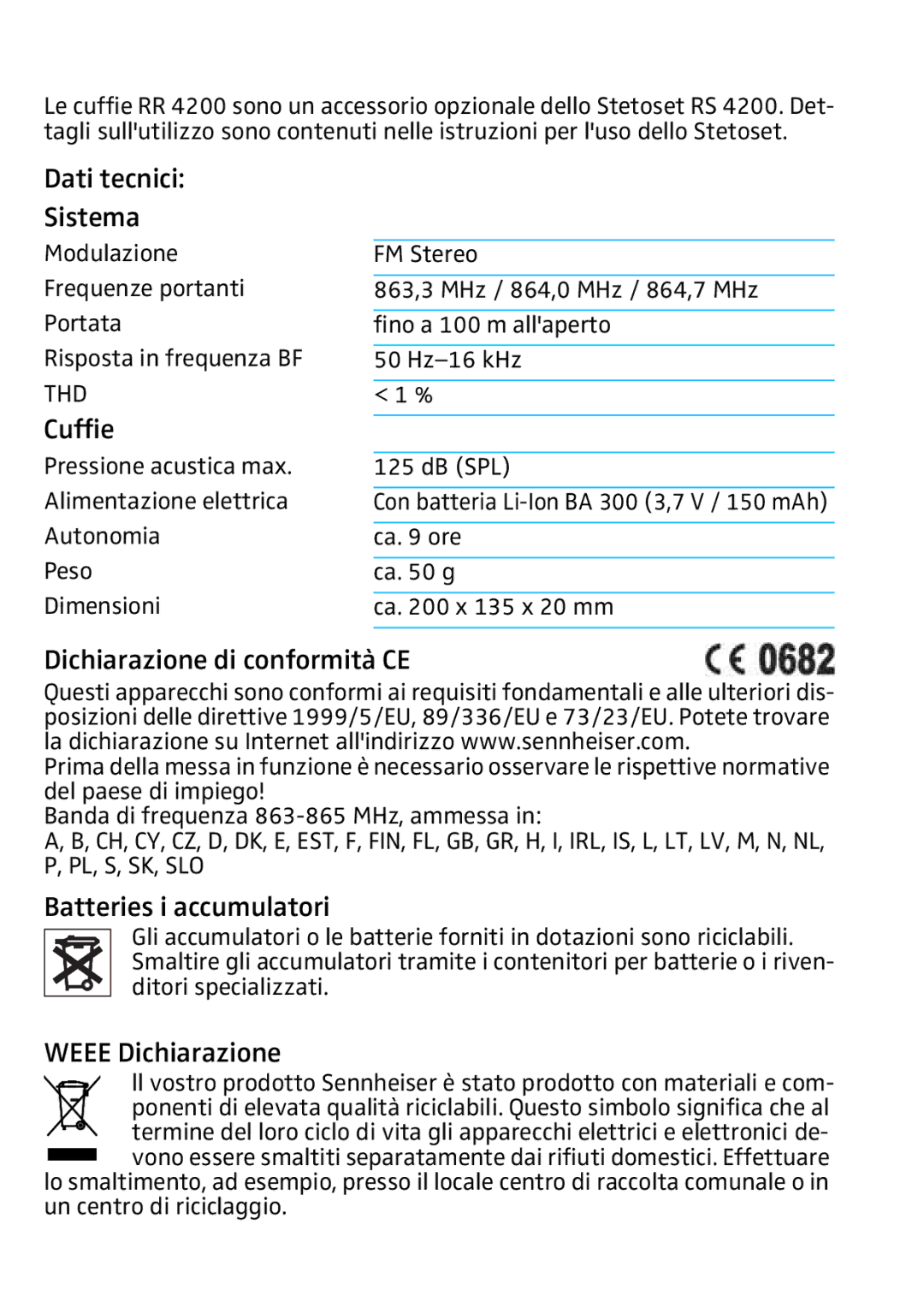 Sennheiser RR4200 manual Dati tecnici Sistema, Cuffie, Dichiarazione di conformità CE, Batteries i accumulatori 