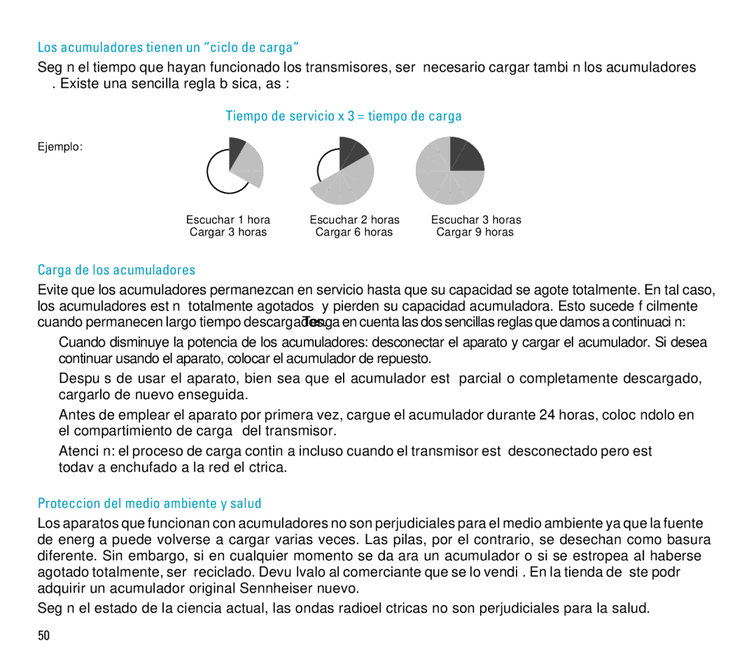 Sennheiser RS 4 manual Los acumuladores tienen un ciclo de carga, Tiempo de servicio x 3 = tiempo de carga 