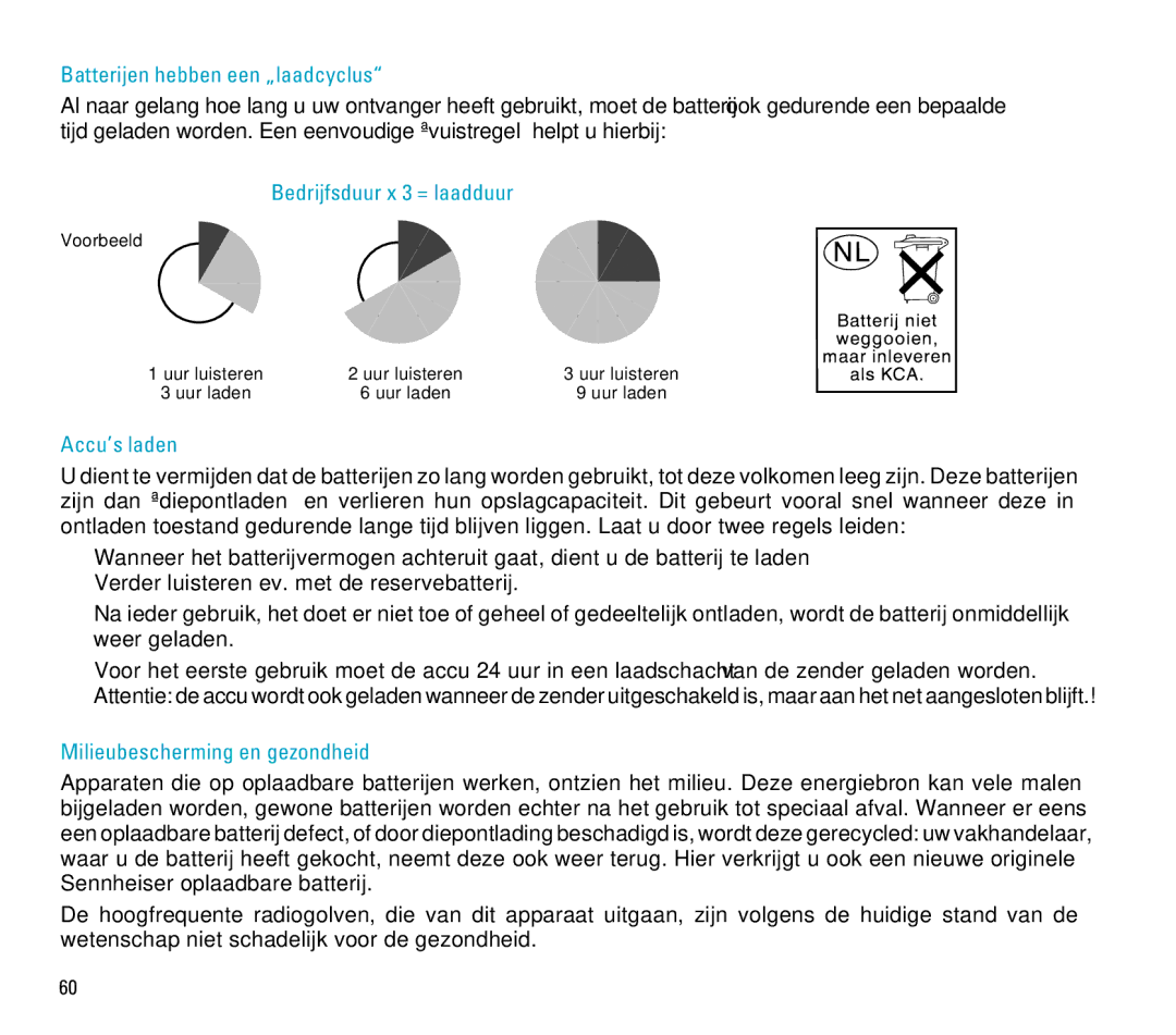 Sennheiser RS 4 manual Batterijen hebben een „laadcyclus, Bedrijfsduur x 3 = laadduur, Accu’s laden 