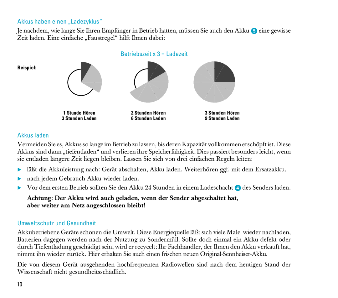 Sennheiser RS 4 manual Akkus haben einen „Ladezyklus, Betriebszeit x 3 = Ladezeit, Akkus laden, Umweltschutz und Gesundheit 