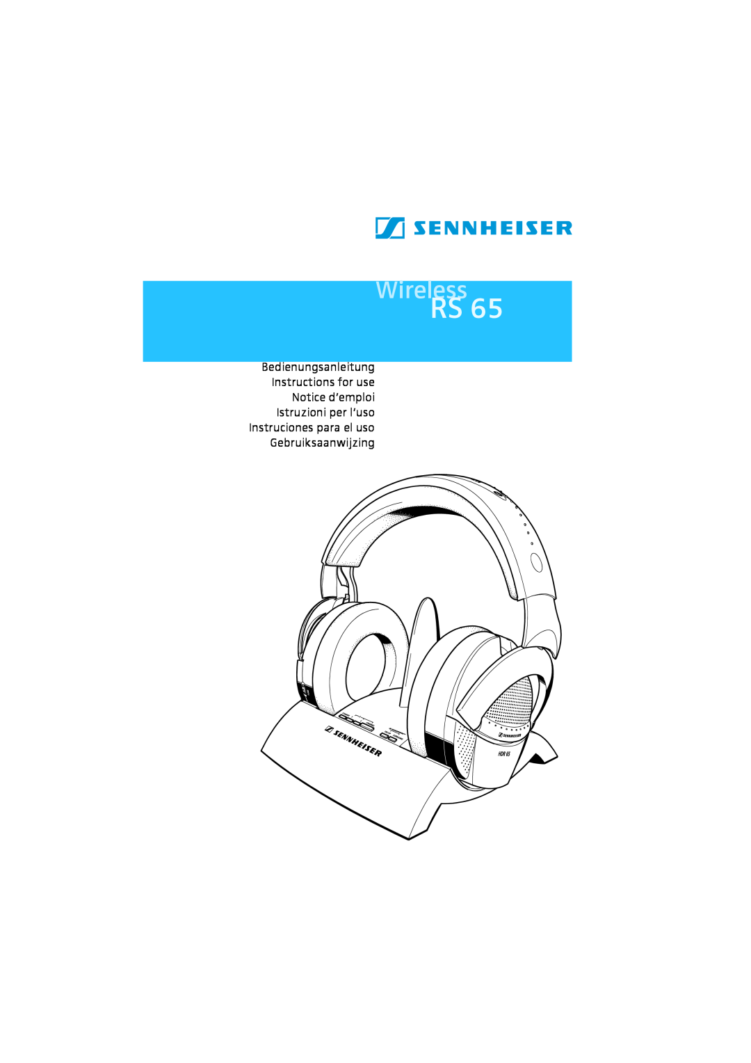 Sennheiser RS 65 manual Bedienungsanleitung Instructions for use, Notice d’emploi Istruzioni per l’uso, Wireless 