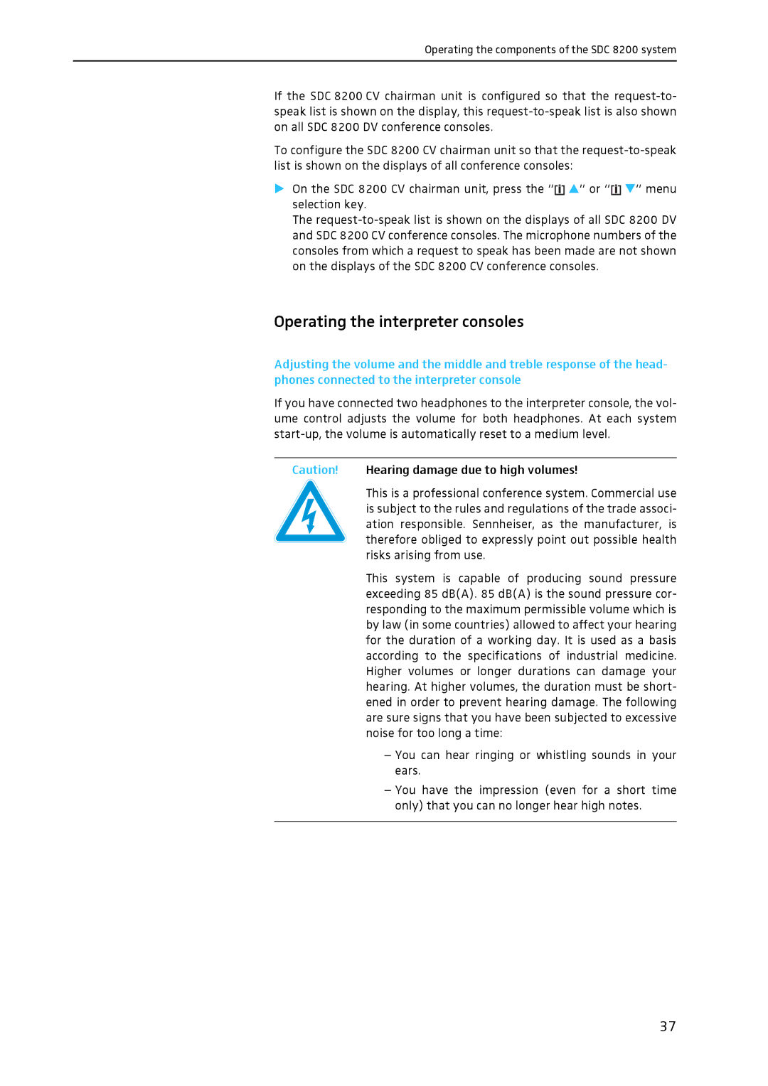 Sennheiser SDC 8200 system manual Operating the interpreter consoles, This system is capable of producing sound pressure 