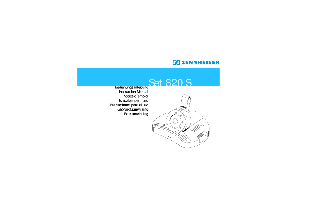 Sennheiser Set 820 S instruction manual Notice d´emploi Istruzioni per l´uso, Bruksanvisning 