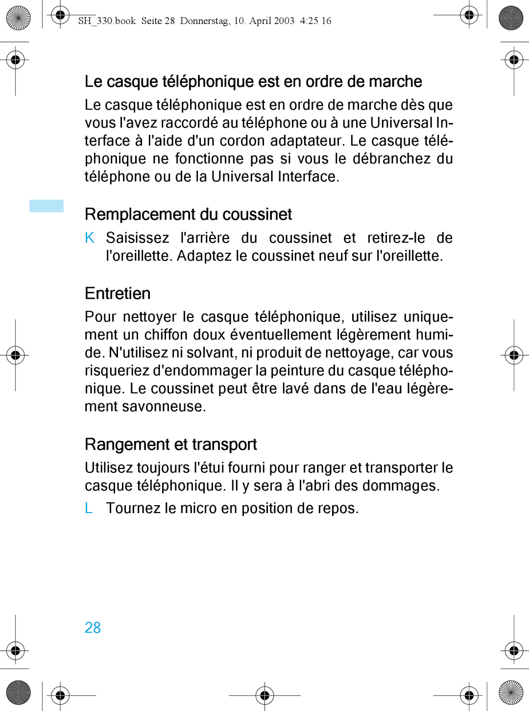 Sennheiser SH 330 manual Le casque téléphonique est en ordre de marche, Remplacement du coussinet, Entretien 