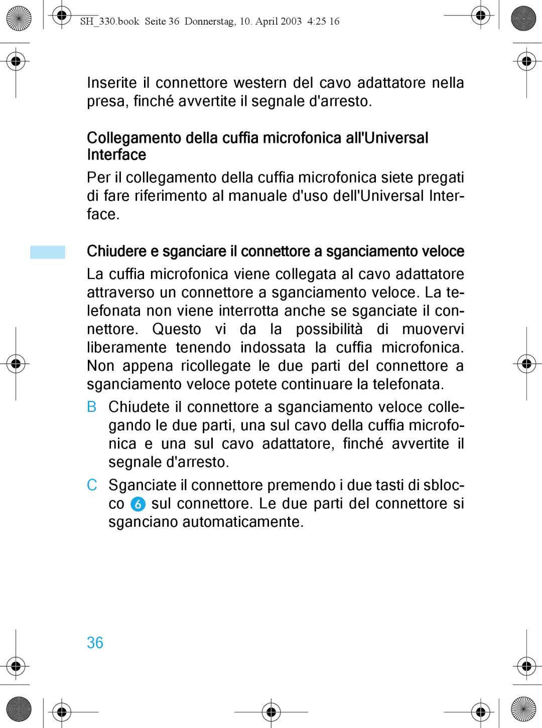 Sennheiser SH 330 manual Collegamento della cuffia microfonica allUniversal Interface 