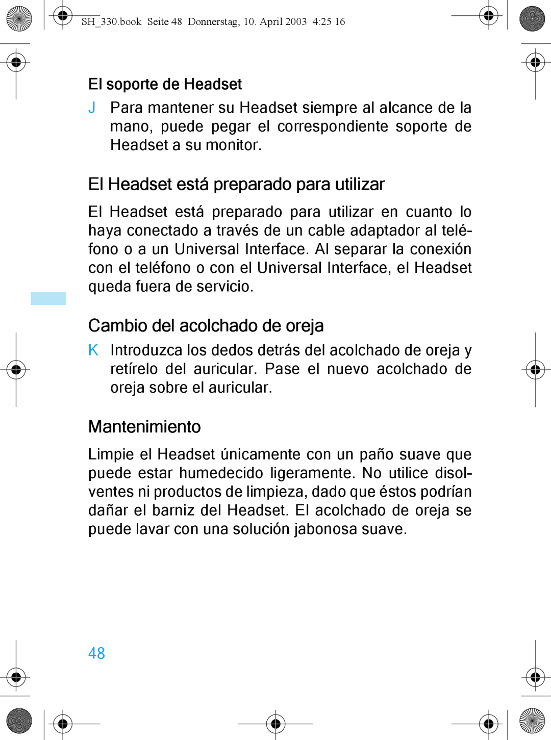 Sennheiser SH 330 manual El Headset está preparado para utilizar, Cambio del acolchado de oreja, Mantenimiento 