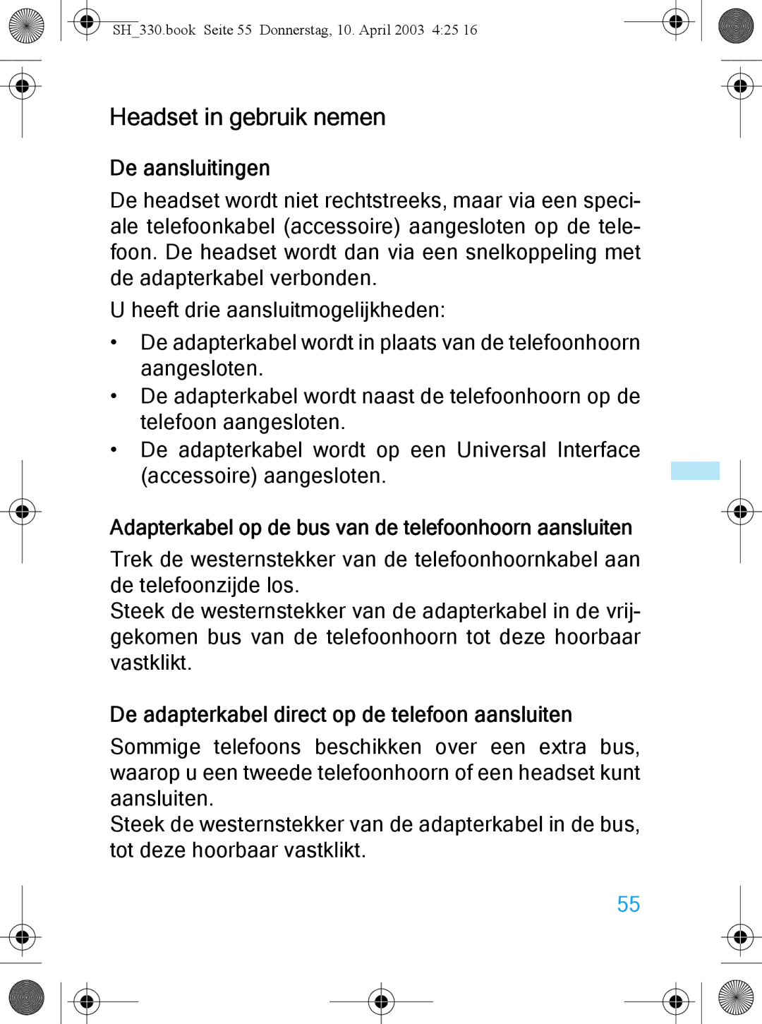 Sennheiser SH 330 manual Headset in gebruik nemen, De aansluitingen, Adapterkabel op de bus van de telefoonhoorn aansluiten 