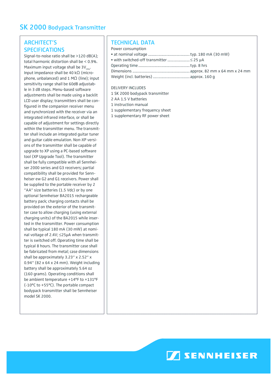 Sennheiser SK 2000 specifications Power consumption, Typ mA 30 mW, ≤ 25 μA, Typ hrs, Approx g 