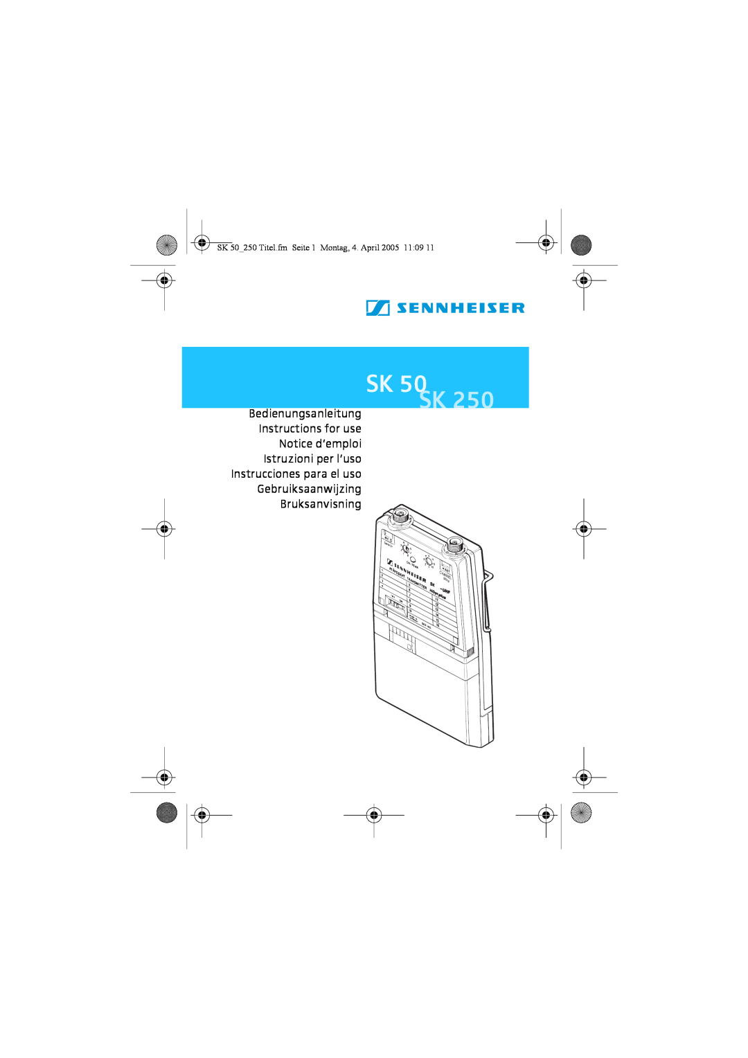 Sennheiser SK 250 manual Bedienungsanleitung Instructions for use, Notice d‘emploi Istruzioni per l‘uso, Bruksanvisning 