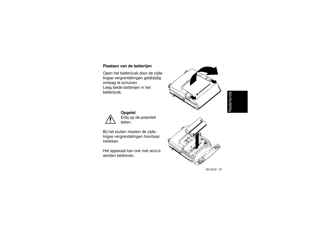 Sennheiser SK 5012 instruction manual Plaatsen van de batterijen, Opgelet 