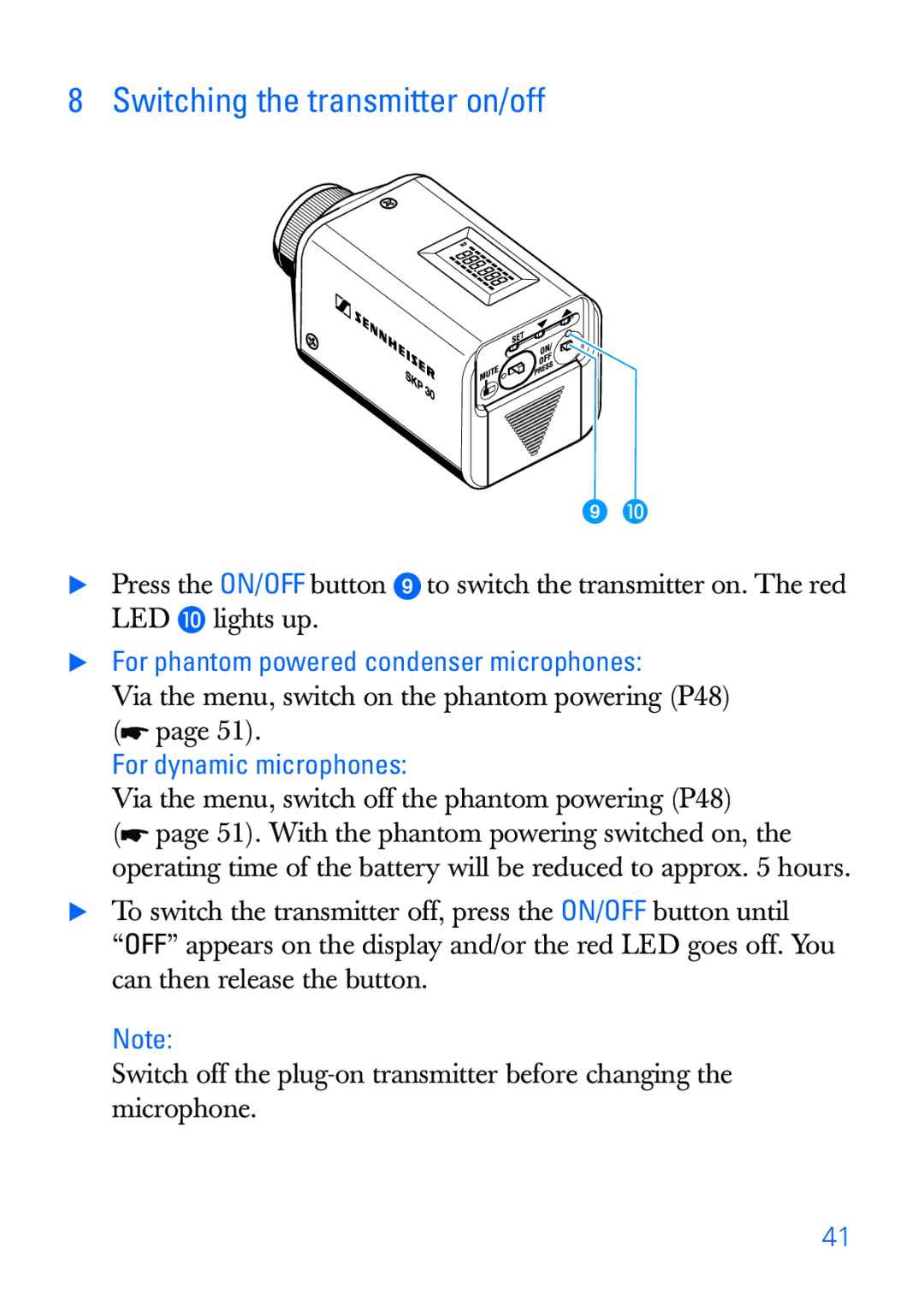 Sennheiser SKP 30 Switching the transmitter on/off, For phantom powered condenser microphones, For dynamic microphones 