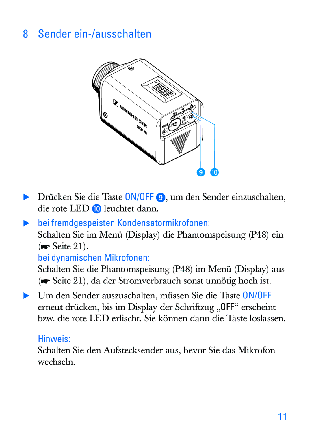 Sennheiser SKP 30 manual Sender ein-/ausschalten, Bei fremdgespeisten Kondensatormikrofonen, Bei dynamischen Mikrofonen 